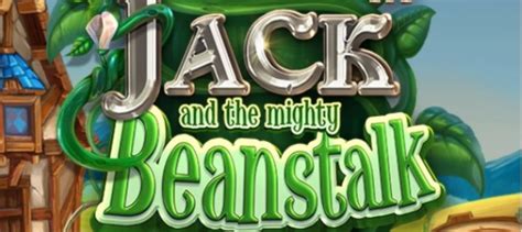 Play Jack And The Mighty Beanstalk Slot