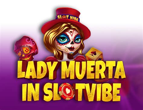Play Lady Muerta In Slotvibe Slot