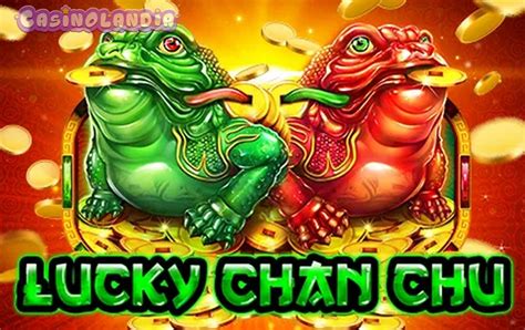 Play Lucky Chan Chu Slot