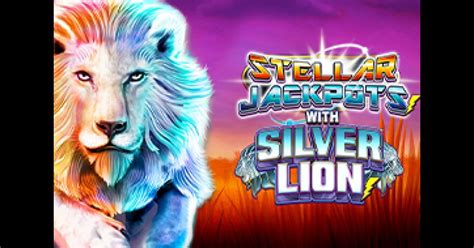 Play Stellar Jackpots With Silver Lion Slot