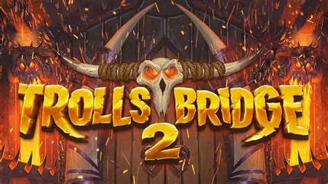 Play Trolls Bridge 2 Slot