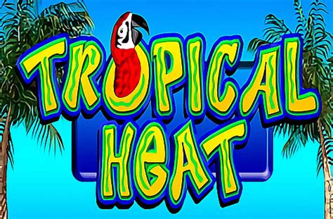 Play Tropical Heat Slot