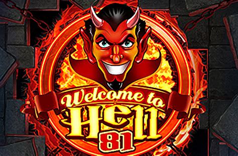 Play Welcome To Hell 81 Slot