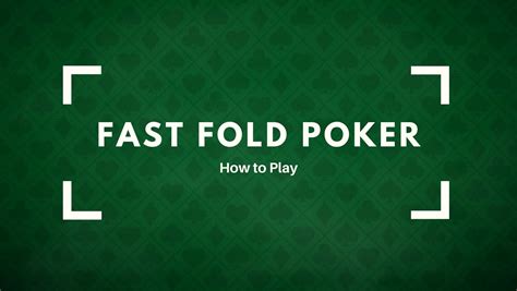 Poker Fast Fold