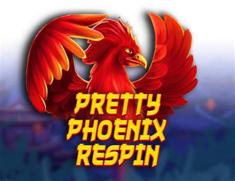 Pretty Phoenix Respin Betano