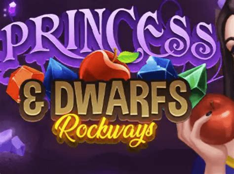 Princess Dwarfs Rockways Brabet