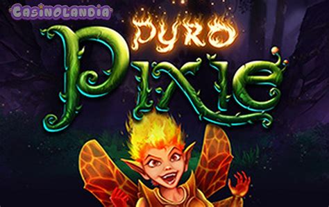 Pyro Pixie 888 Casino
