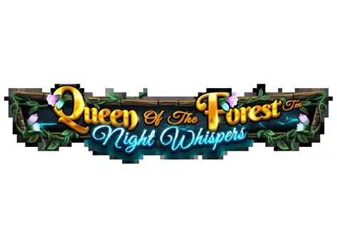 Queen Of The Forest Night Whispers 1xbet