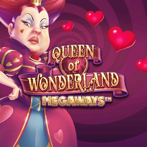 Queen Of Wonderland Megaways Betano