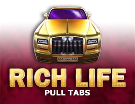 Rich Life Pull Tabs Netbet