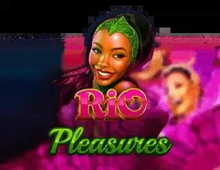 Rio Pleasures Review 2024