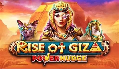 Rise Of Giza Powernudge Betsul