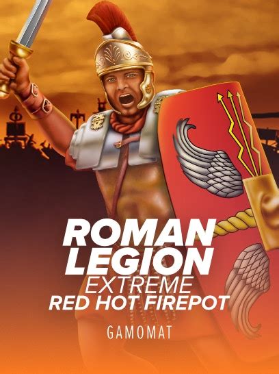 Roman Legion Extreme Red Hot Firepot Parimatch