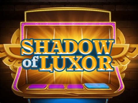 Shadow Of Luxor Betfair