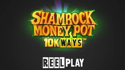 Shamrock Money Pot 10k Ways Betfair