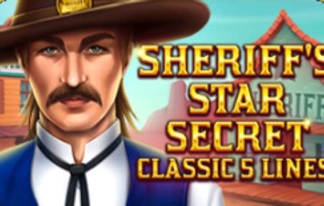 Sheriff S Star Secret Bwin