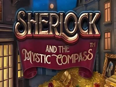 Sherlock And The Mystic Compass Bodog