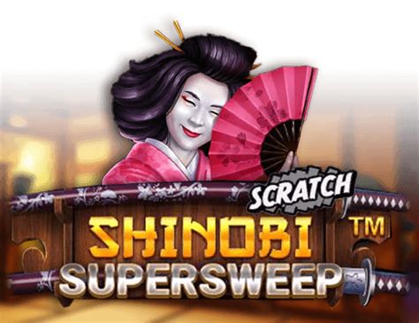 Shinobi Supersweep Scratch Bodog