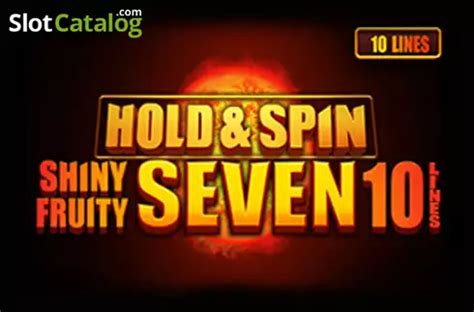 Shiny Fruity Seven 10 Lines Hold And Spin Bwin