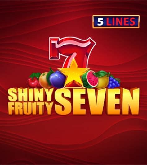 Shiny Fruity Seven 5 Lines Betway