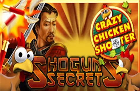 Shogun S Secrets Crazy Chicken Shooter Betsson