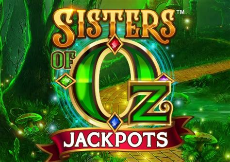 Sisters Of Oz Jackpots Slot Gratis
