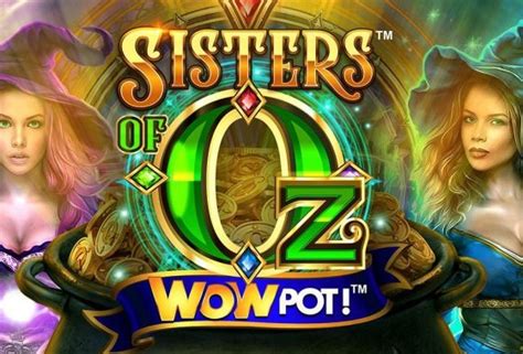 Sisters Of Oz Wowpot Bet365