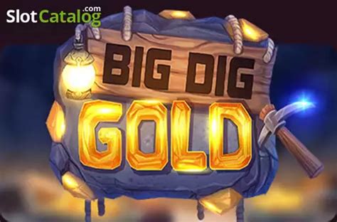 Slot Big Dig Gold
