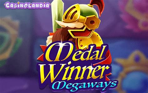 Slot Medal Winner Megaways