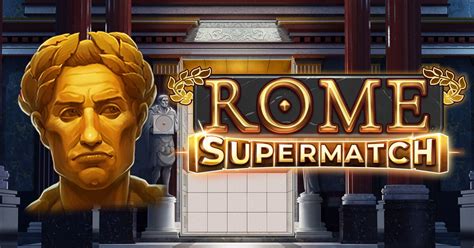 Slot Rome Supermatch