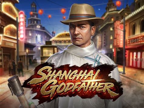 Slot Shanghai Godfather