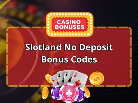 Slotland Nd Codigos De Bonus