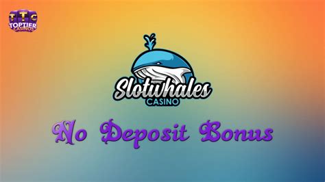 Slotwhales Casino Bonus