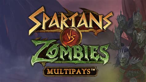 Spartans Vs Zombies Multipays Slot - Play Online