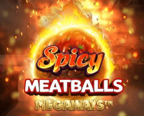 Spicy Meatballs Megaways Netbet