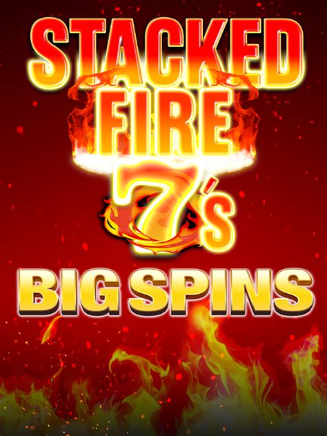 Stacked Fire 7 S Big Spins Bodog