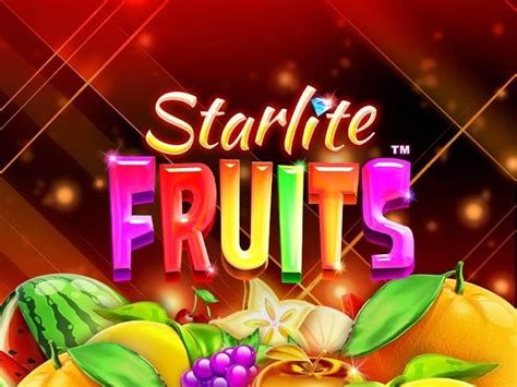 Starlite Fruits Betano