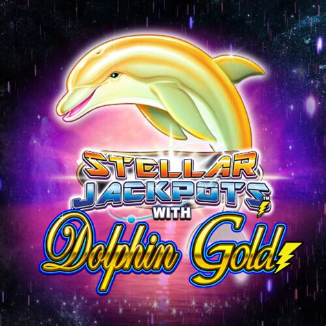 Stellar Jackpots With Dolphin Gold Blaze