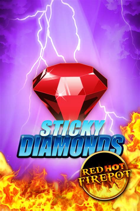 Sticky Diamonds Red Hot Firepot Betway