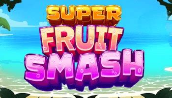 Super Fruit Smash Slot Gratis