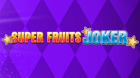 Super Fruits Joker Bwin
