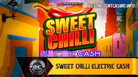 Sweet Chilli Electric Cash Bwin