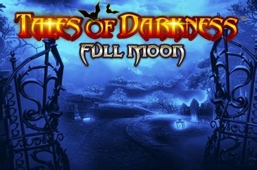 Tales Of Darkness Full Moon Betano