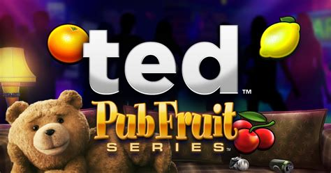 Ted Pub Fruit Bodog