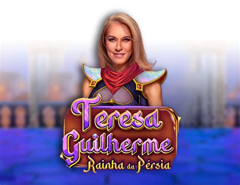 Teresa Guilherme Rainha Da Persia Parimatch