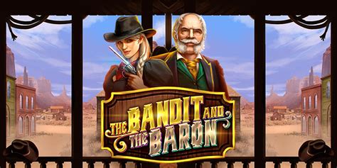 The Bandit And The Baron Betsson