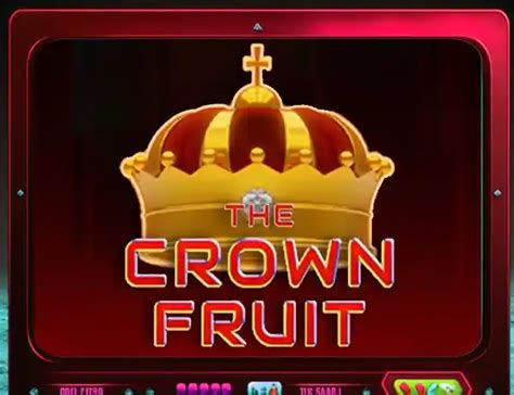 The Crown Fruit Betano