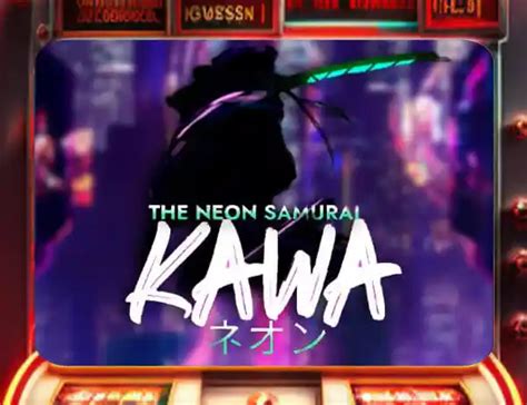 The Neon Samurai Kawa Betway