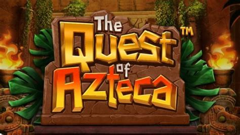 The Quest Of Azteca Bodog