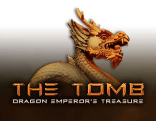 The Tomb Dragon Emperor S Treasure Betano